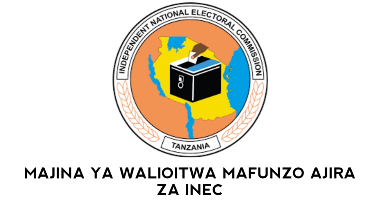 INEC Names call for work, Majina ya walioitwa mafunzo, December 2024