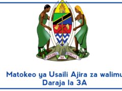 Matokeo ya Usaili Ajira za walimu Daraja la 3A, January 2025