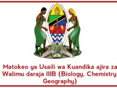 Matokeo ya Usaili wa ajira za Walimu daraja III B (Biology, Chemistry, Geography, Tehama na awali)